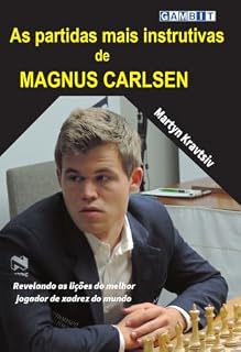 Livro As partidas mais instrutivas de Magnus Carlsen (Xadrez instrutivo)