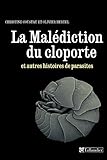 La Malédiction du cloporte et autres histoires de parasites (French Edition) by 