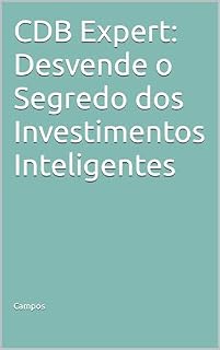 Livro CDB Expert: Desvende o Segredo dos Investimentos Inteligentes