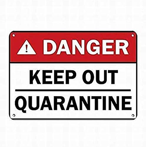 LZLQR Danger Keep Out Quarantine Hazard Sign Danger Signs Sign Parking Sign Crossing Sign 8x12 Inch Warning Tin Sign