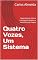 Livro Quatro Vozes, Um Sistema: Hayek, Keynes, Marx e Schumpeter debatem o amanhã que já chegou