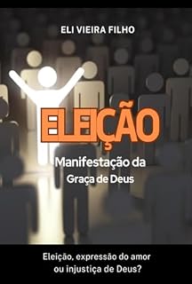 Livro Eleição, Manifestação Da Graça De Deus