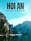 Livro HOI AN GUIA DE VIAGEM 2025: Hoi An 2025: explorando o charme, a cultura e as delícias culinárias atemporais do Vietnãm