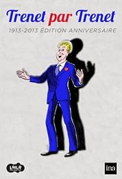 Trenet Par Trenet : 1913-2013 Édition Anniversaire - + 1 Cd Audio