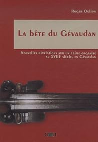 Book's Cover ofLa bête du Gévaudan : Nouvelles révélations sur un crime organisé au XVIIIe siècle en Gévaudan