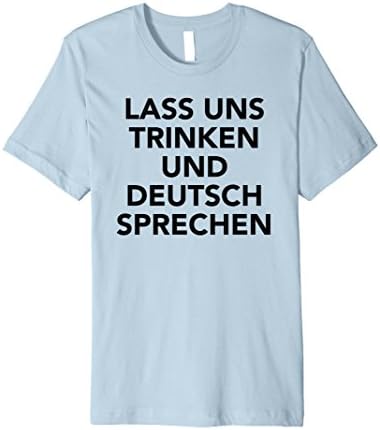 Mens Oktoberfest Clothing, Drink and speak german Premium tshirt Large Baby Blue