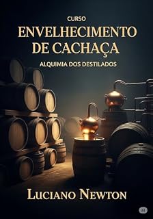 Livro Curso envelhecimento de cachaça: Alquimia dos destilados