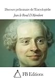 Discours préliminaire de l'Encyclopédie (French Edition) by Jean le Rond d' Alembert