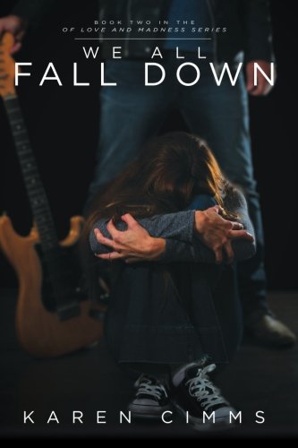 We All Fall Down (Of Love and Madness) (Volume 2)