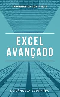 Livro Excel Avançado: Informática com a Elis