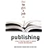 How to Get a Job in Publishing: A Really Practical Guide to Careers in Books and Magazines