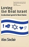 Loving the Real Israel: An educational agenda for liberal Zionism