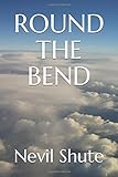 ROUND THE BEND
