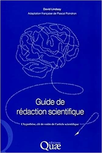 Guide De Redaction Scientifique L Hypothese Cle De Voute De L Article Scientifique Lindsay David Poindron Pascal Amazon De Bucher Guide De Redaction Scientifique L Hypothese Cle De Voute De L Article Scientifique Lindsay David Poindron Pascal Amazon De Bucher