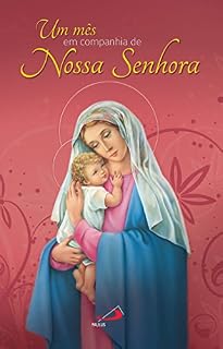 Livro Um mês em companhia de Nossa Senhora (Avulso)
