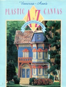 Vanessa-Ann's Plastic Canvas from A to Z: Cross-Stitch & More by Vanessa-Ann