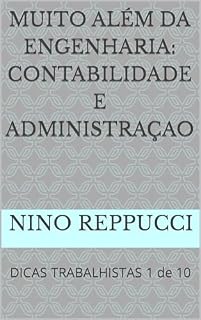 Livro MUITO ALÉM DA ENGENHARIA: CONTABILIDADE E ADMINISTRAÇAO: DICAS TRABALHISTAS 1 de 10