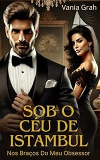 Livro Sob o Céu de Istambul: Nos Braços do Meu Obsessor