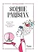 Sophie the Parisian: Style Tips From a True Parisian Woman