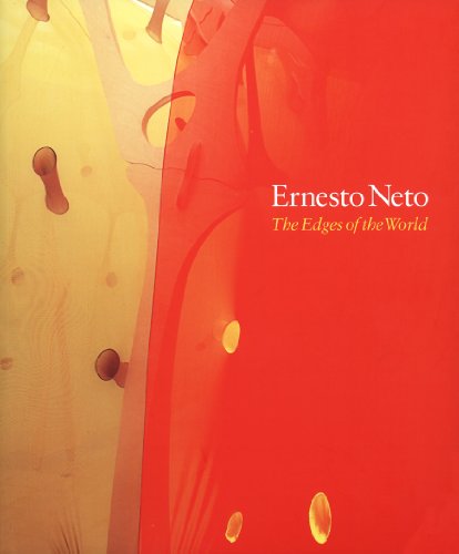 R.e.a.d Ernesto Neto: The Edges of the World<br />[Z.I.P]