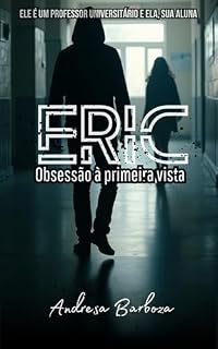 Livro Eric: Obsessão À Primeira Vista