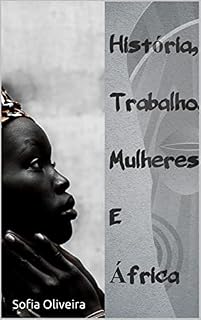 Livro História, Trabalho, Mulheres e África