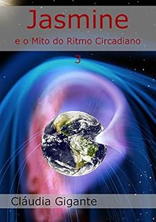 Livro Jasmine e o Mito do Ritmo Circadiano