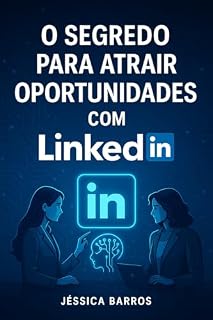 Livro O Segredo para Atrair Oportunidades com LinkedIn