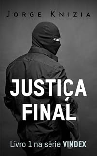 Livro Justiça Final (Vindex Livro 1)