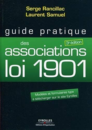 Guide pratique des associations loi 1091 (French Edition) by Serge Rancillac, Laurent Samuel