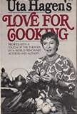 Unknown Binding Uta Hagen's Love for Cooking Book