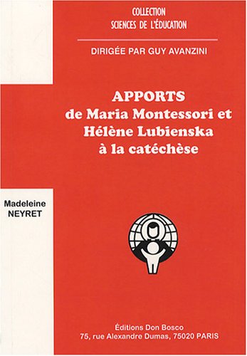 Apports de Maria Montessori et d'Hélène Lubienska à la catéchèse