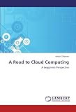 A Road to Cloud Computing: A begginer's Perspective by 
