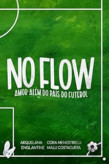 Livro No Flow: Amor Além do País do Futebol