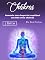 Livro Chakras: Aumente seu despertar espiritual curando seus chakras