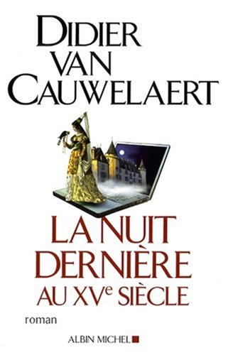 La nuit dernière au XVe siècle: roman