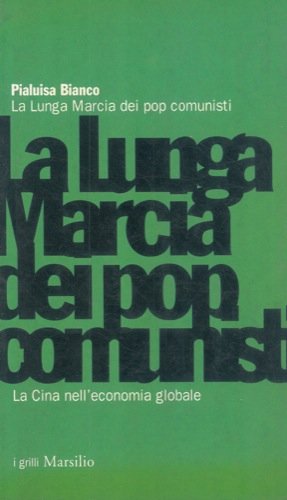 La lunga marcia dei pop comunisti - La Cina nell'economia mondiale.