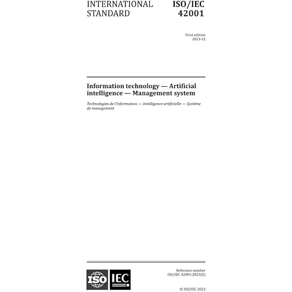 ISO/IEC 42001:2023, First Edition: Information technology