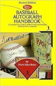 Scd Baseball Autograph Handbook, by Mark Allen Baker Scd Baseball Autograph Handbook, by Mark Allen Baker