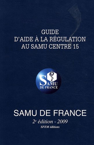Guide d'aide à la régulation au SAMU Centre 15