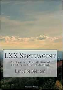 LXX Septuagint: An English Translation of the Greek Old Testament: Sir