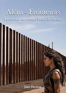 Livro Além - Fronteiras: Histórias do outro lado do muro