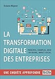La transformation digitale des entreprises: Principes, exemples, mise en oeuvre, impact social (French Edition) by 