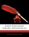 John Ericsson; Ngra Minnesblad (Swedish Edition) by