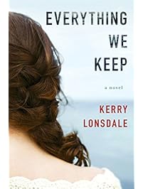 Everything We Keep: A Novel