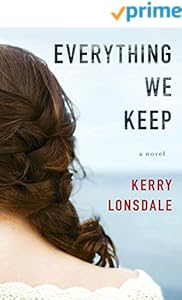 Everything We Keep: A Novel
