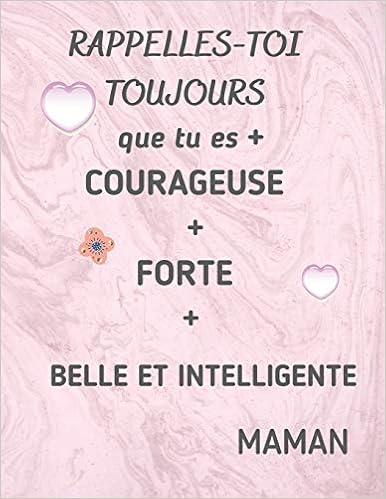 Citations Motivantes Je T Aime Ma Fille Cherie Un Message Positif Utile Et L Est Encore Plus Pendant Le Confinement Tu Es Plus Courageuse Plus Forte Plus Belle Et Intelligente Que Tu Ne Le Pense Maman Maman Papa Edition Motivation Fille Femme
