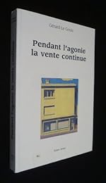 Pendant l'agonie, la vente continue