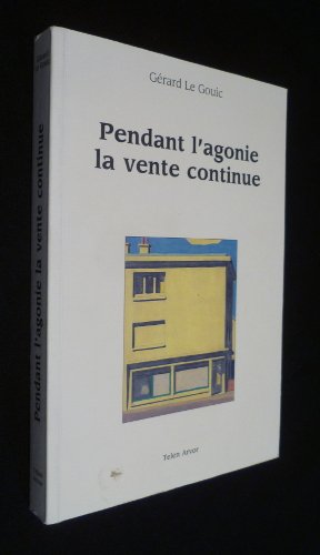 Pendant l'agonie, la vente continue