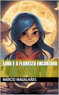 Livro Luna e a Floresta encantada (Luna e Spark)